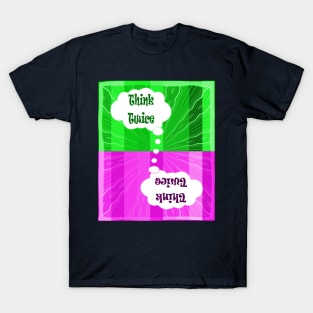 Think Twice / save the planet T-Shirt